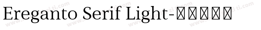 Ereganto Serif Light字体转换